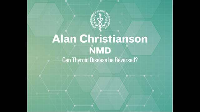 Can Thyroid Disease be Reversed? – Dr. Alan Christianson, ND