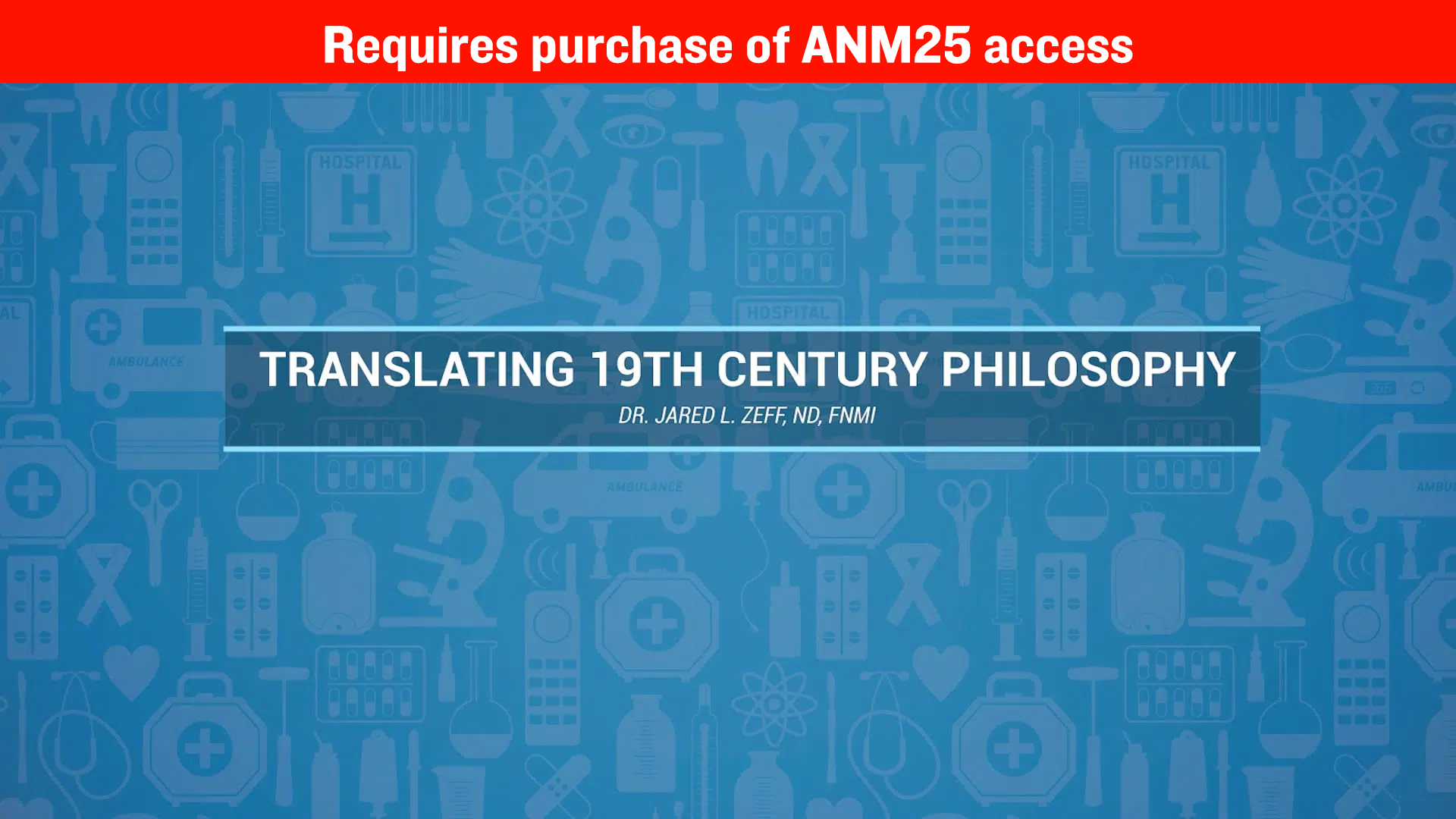 Translating 19th century philosophy into 21st century clinical practice – Dr. Jared Zeff, ND