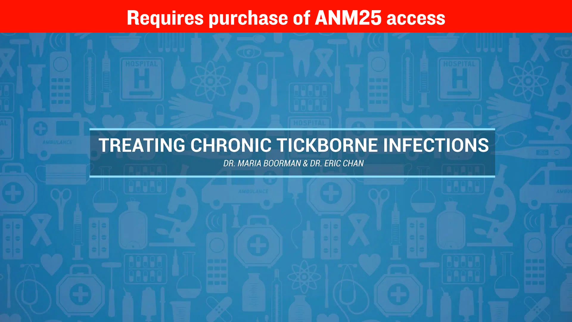 A Conversation on the Pharmaceutical Treatment of Chronic Tick Borne Infections – Dr. Maria Boorman, ND & Dr. Eric Chan, ND